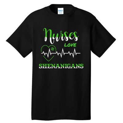 Nurses Love Shenanigans Tall T-Shirt