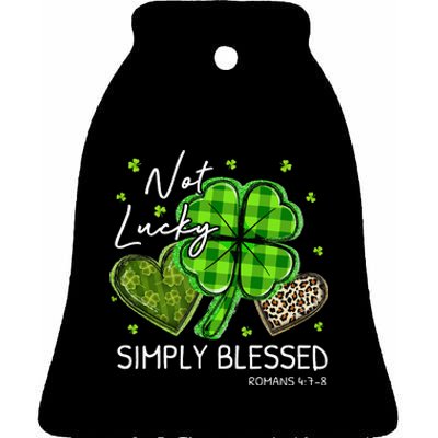 Not Lucky Simply Blessed Christian St Patricks Day Ceramic Bell Ornament