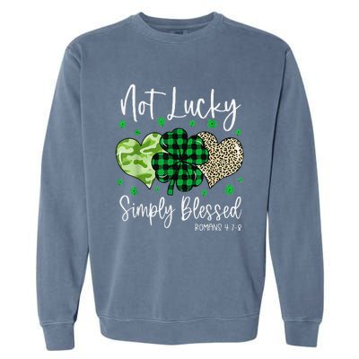 Not Lucky Simply Blessed Christian St Patricks Day Irish Garment-Dyed Sweatshirt