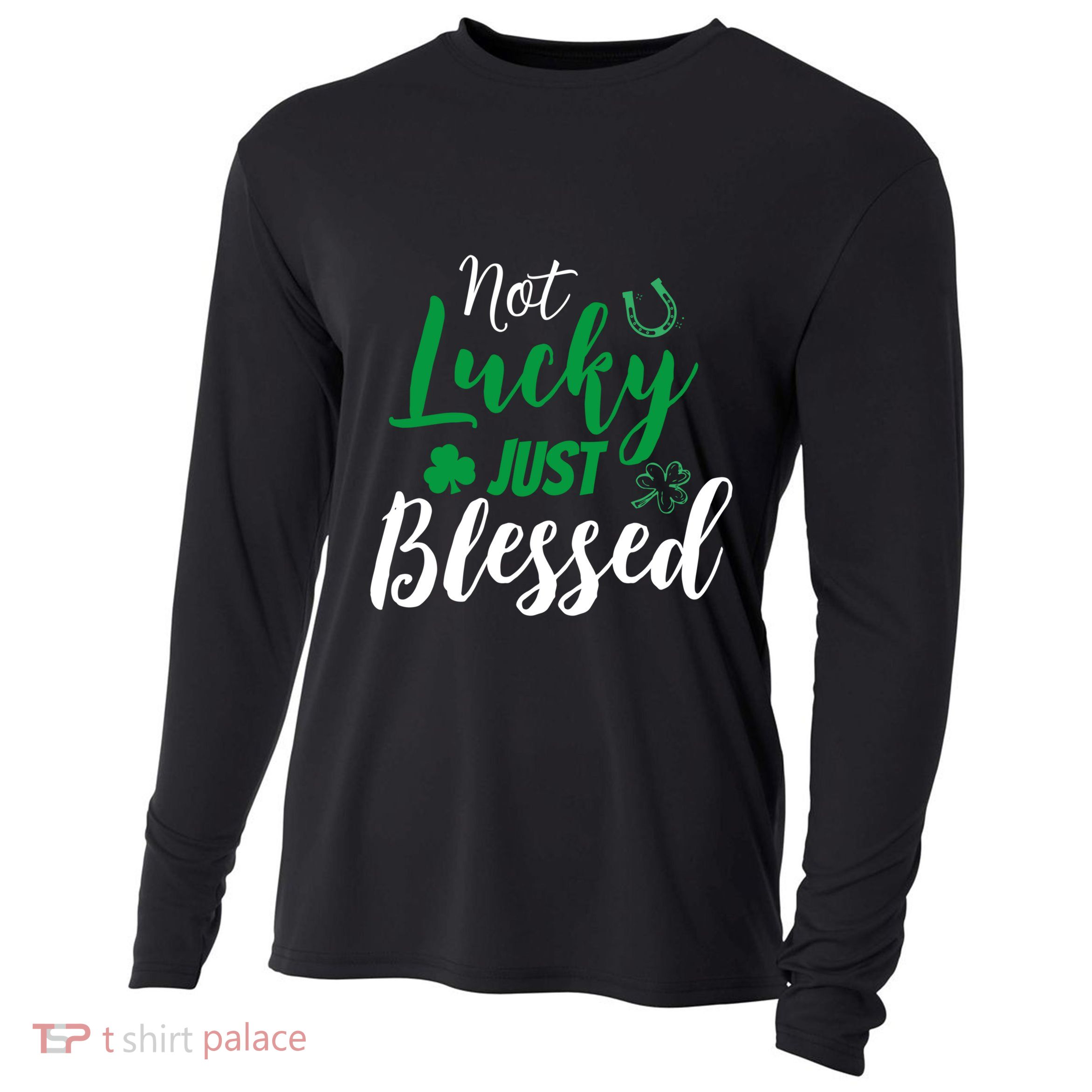Not Lucky Simply Blessed Irish Lucky St PatrickS Day Gift Cooling Performance Long Sleeve Crew