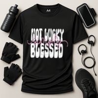 Not Lucky Simply Blessed Cute Gift Cooling Performance Crew T-Shirt