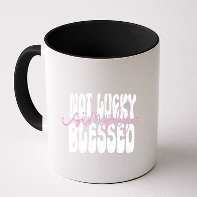 Not Lucky Simply Blessed Cute Gift Mug