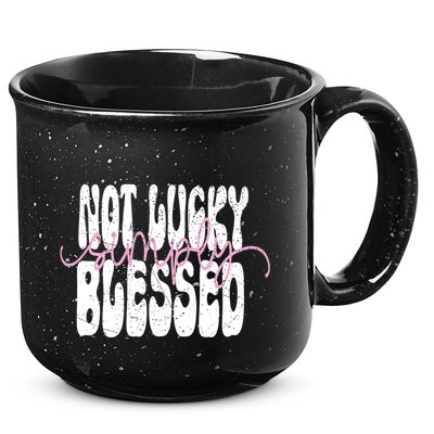 Not Lucky Simply Blessed Cute Gift 15oz Campfire Ceramic Mug