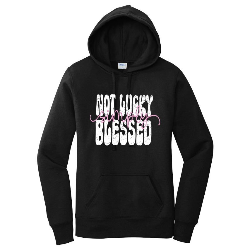 Not Lucky Simply Blessed Cute Gift Women's Pullover Hoodie