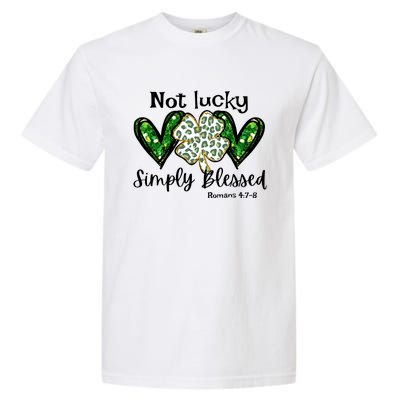 Not Lucky Simply Blessed Christian St Patricks Day Irish Garment-Dyed Heavyweight T-Shirt