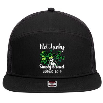 Not Lucky Simply Blessed St PatrickS Day 7 Panel Mesh Trucker Snapback Hat