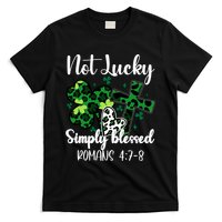 Not Lucky Simply Blessed St PatrickS Day T-Shirt