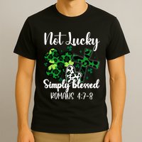 Not Lucky Simply Blessed St PatrickS Day T-Shirt