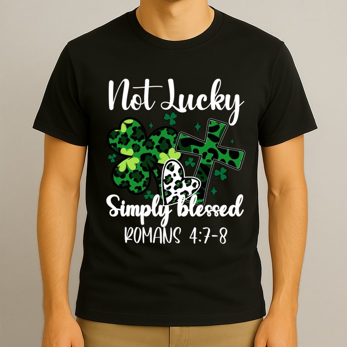 Not Lucky Simply Blessed St PatrickS Day T-Shirt