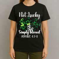 Not Lucky Simply Blessed St PatrickS Day T-Shirt