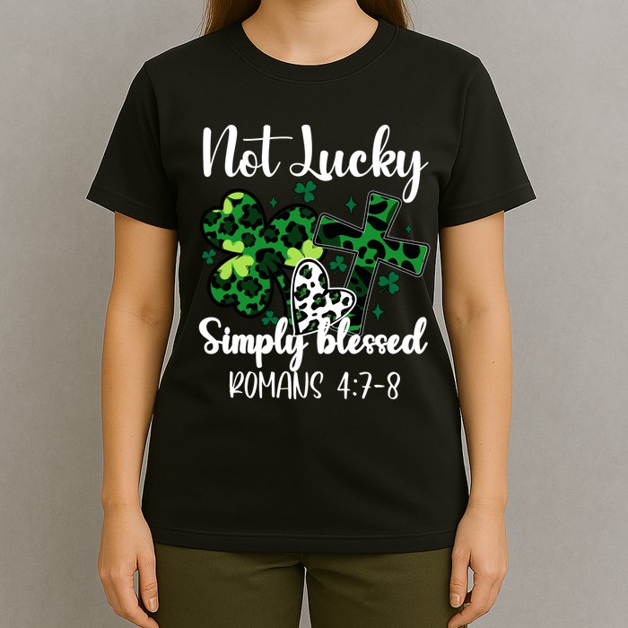 Not Lucky Simply Blessed St PatrickS Day T-Shirt