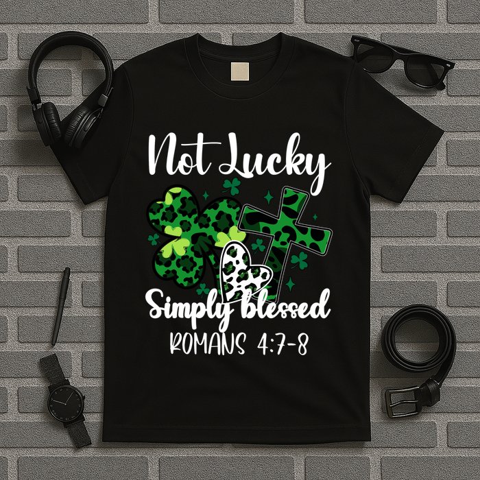 Not Lucky Simply Blessed St PatrickS Day T-Shirt