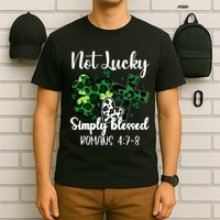 Not Lucky Simply Blessed St PatrickS Day T-Shirt