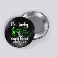 Not Lucky Simply Blessed St PatrickS Day Button
