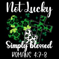 Not Lucky Simply Blessed St PatrickS Day Button
