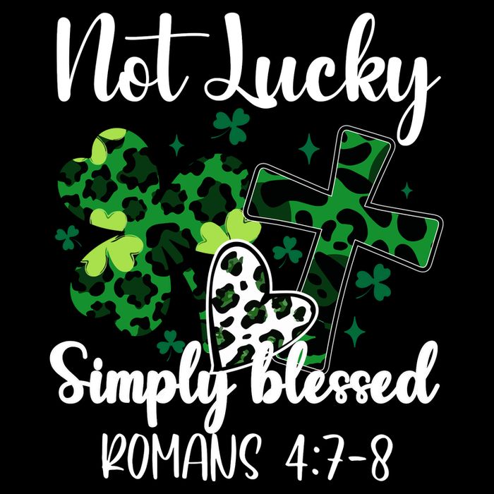 Not Lucky Simply Blessed St PatrickS Day Button