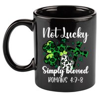 Not Lucky Simply Blessed St PatrickS Day 11oz C Handle Ceramic Mug