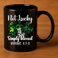 Not Lucky Simply Blessed St PatrickS Day 11oz C Handle Ceramic Mug