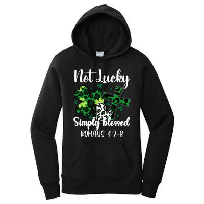 Not Lucky Simply Blessed St PatrickS Day Women's Pullover Hoodie