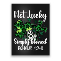 Not Lucky Simply Blessed St PatrickS Day Poster