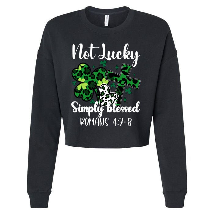 Not Lucky Simply Blessed St PatrickS Day Cropped Pullover Crew