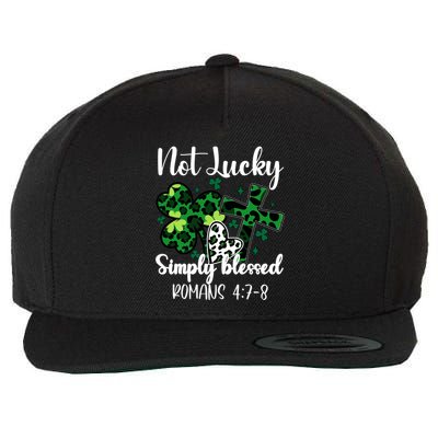 Not Lucky Simply Blessed St PatrickS Day Wool Snapback Cap