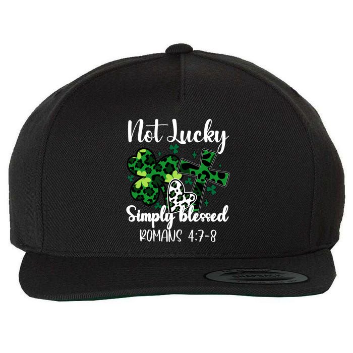 Not Lucky Simply Blessed St PatrickS Day Wool Snapback Cap