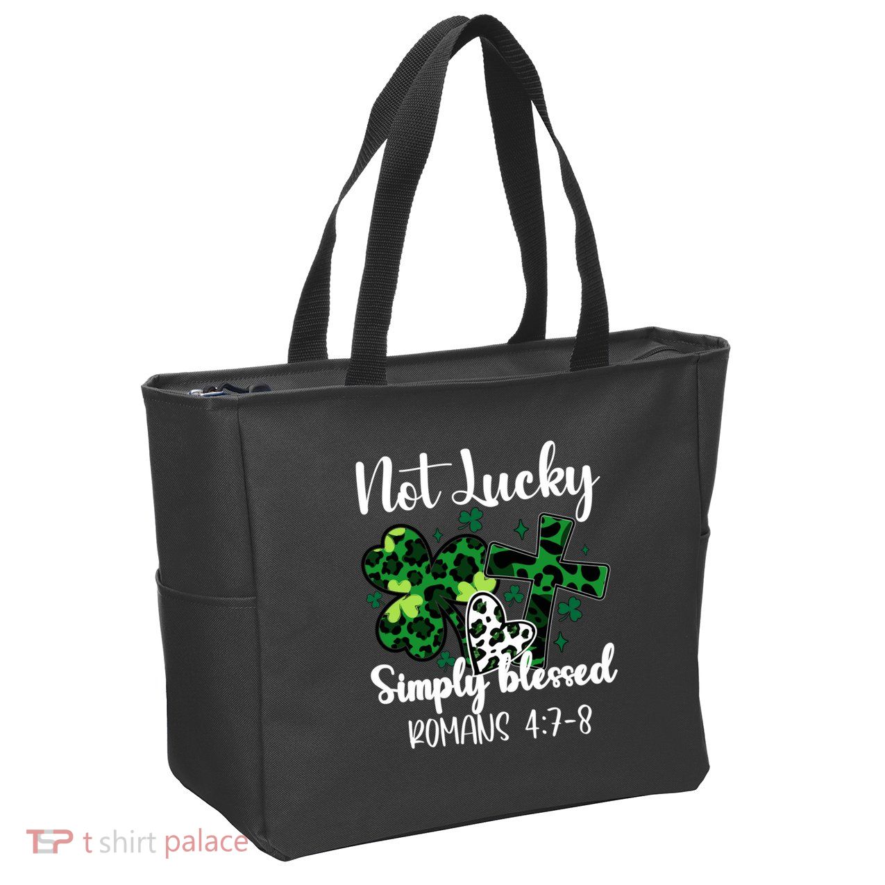 Not Lucky Simply Blessed St PatrickS Day Zip Tote Bag