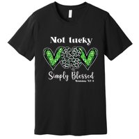 Not Lucky Simply Blessed Clover Premium T-Shirt