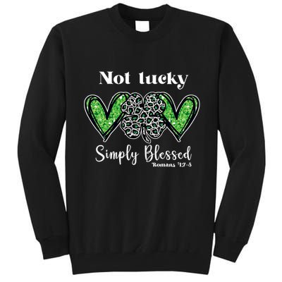 Not Lucky Simply Blessed Clover Tall Sweatshirt