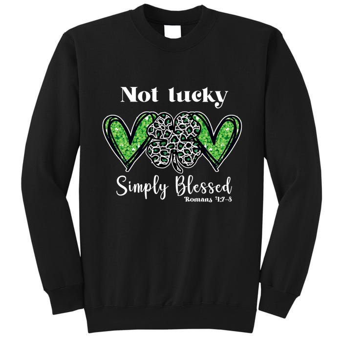 Not Lucky Simply Blessed Clover Tall Sweatshirt