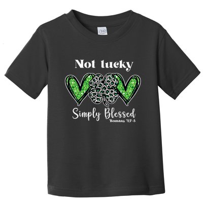 Not Lucky Simply Blessed Clover Toddler T-Shirt
