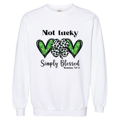Not Lucky Simply Blessed Clover Garment-Dyed Sweatshirt