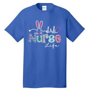 Nurse Life Stethoscope Nursing Cute Easter Bunny Easter Day Gift Tall T-Shirt