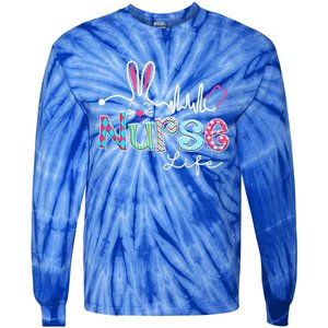 Nurse Life Stethoscope Nursing Cute Easter Bunny Easter Day Gift Tie-Dye Long Sleeve Shirt