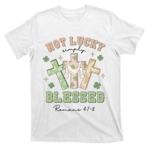 Not Lucky Simply Blessed Not Lucky Just Blessed Retro God Cross T-Shirt