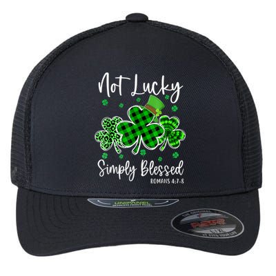 Not Lucky Simply Blessed Shamrock Christian St Patricks Day Flexfit Unipanel Trucker Cap