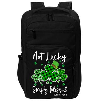Not Lucky Simply Blessed Shamrock Christian St Patricks Day Impact Tech Backpack