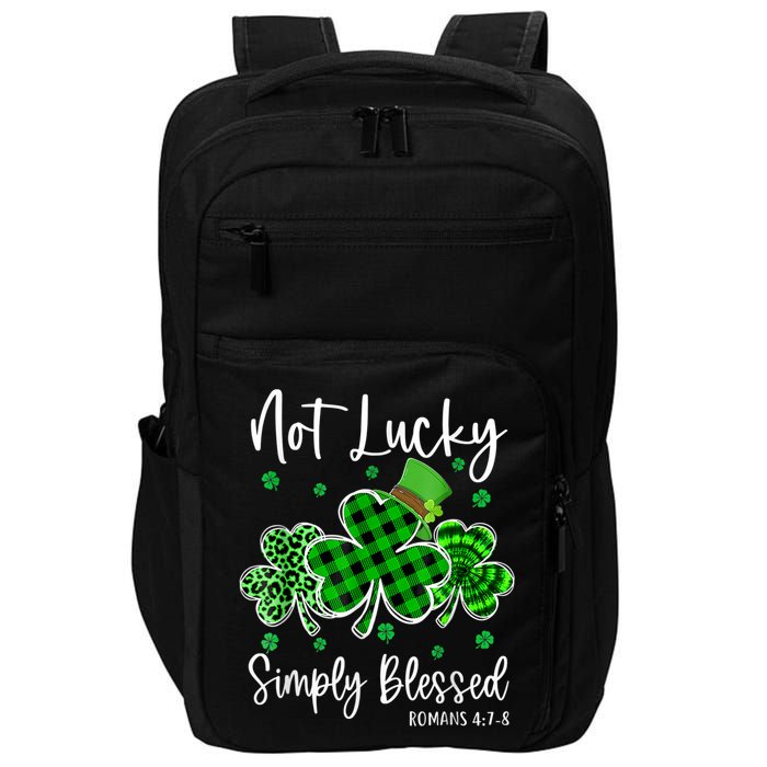 Not Lucky Simply Blessed Shamrock Christian St Patricks Day Impact Tech Backpack