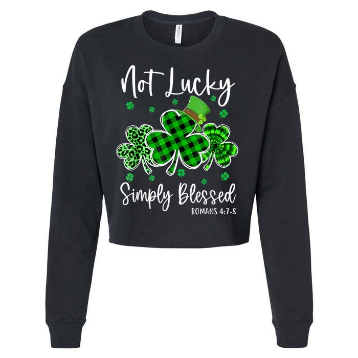 Not Lucky Simply Blessed Shamrock Christian St Patricks Day Cropped Pullover Crew