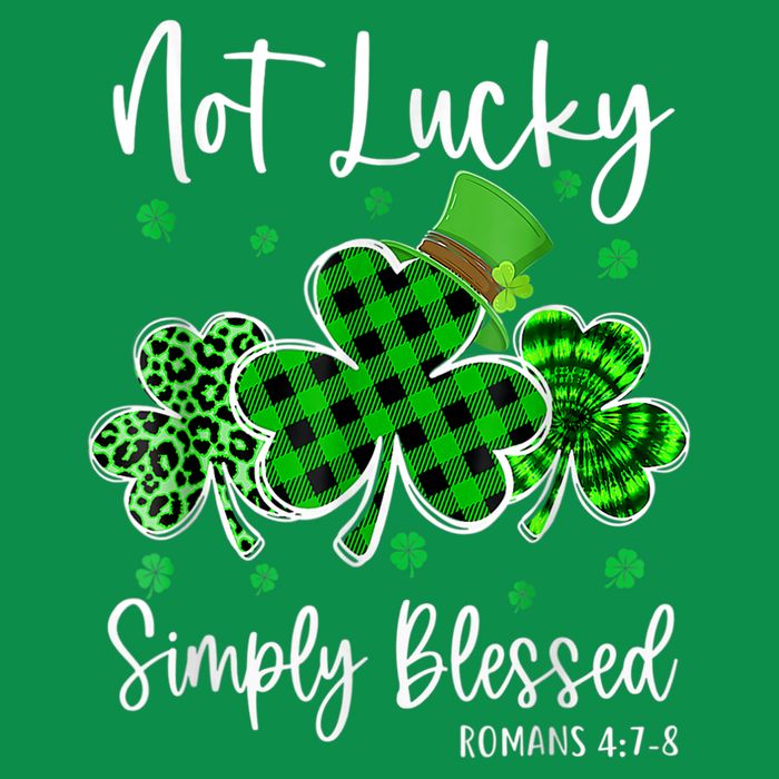 Not Lucky Simply Blessed Shamrock Christian St Patricks Day Button