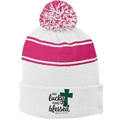 Not Lucky Simply Blessed Christian St Patricks Day Irish Stripe Pom Pom Beanie