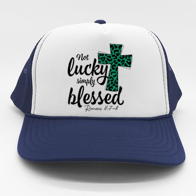 Not Lucky Simply Blessed Christian St Patricks Day Irish Trucker Hat