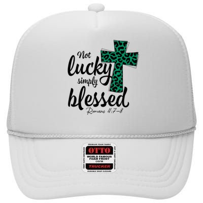 Not Lucky Simply Blessed Christian St Patricks Day Irish High Crown Mesh Back Trucker Hat