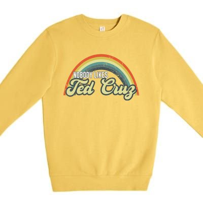 Nobody Likes Ted Cruz Rainbow Vintage Premium Crewneck Sweatshirt