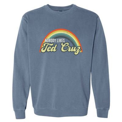 Nobody Likes Ted Cruz Rainbow Vintage Garment-Dyed Sweatshirt