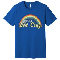 Nobody Likes Ted Cruz Rainbow Vintage Premium T-Shirt