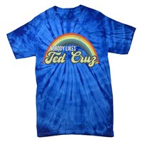 Nobody Likes Ted Cruz Rainbow Vintage Tie-Dye T-Shirt