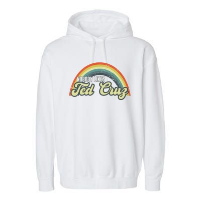 Nobody Likes Ted Cruz Rainbow Vintage Garment-Dyed Fleece Hoodie