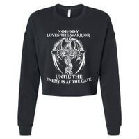 Nobody Loves The Warrior Until The Enemy Is At The Gate Cropped Pullover Crew